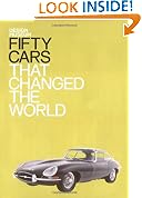 Fifty Cars That Changed the World (Fifty (Conran Octopus))