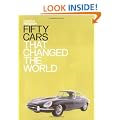 Fifty Cars That Changed the World (Fifty (Conran Octopus))