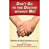 Don't Go to the Doctor without Me!