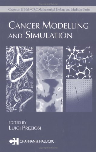 Cancer Modelling and Simulation (Chapman & Hall/CRC Mathematical and Computational Biology)