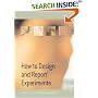 How to Design and Report Experiments