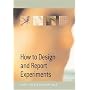 How to Design and Report Experiments