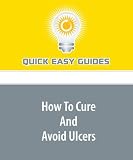 How To Cure And Avoid Ulcers
