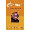 E=mc2: A Biography of the World's Most Famous Equation