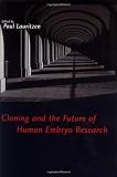 Image of Cloning and the Future of Human Embryo Research