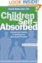Children of the Self-Absorbed: A Grown-Up's Guide to Getting Over Narcissistic Parents