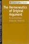 The Hermeneutics of Original Argument: Demonstration, Dialectic, Rhetoric (Studies in Phenomenology and Existential Philosophy)