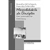 Pflegedidaktik als Disziplin: Eine systematische Einf�hrung (Pflegep�dagogik)