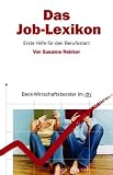 Das Job-Lexikon: Erste Hilfe f&uuml;r den Berufsstart - Susanne Reinker