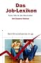 Das Job-Lexikon: Erste Hilfe f�r den Berufsstart