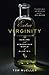 Extra Virginity: The Sublime and Scandalous World of Olive Oil