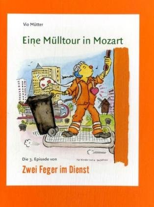 Zwei Feger vom Dienst, Eine M�lltour in Mozart