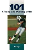 101 Kicking and Punting Drills