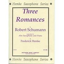 Southern Music Schumann Three Romances for Alto Saxophone Southern Music Schumann Three Romances for Alto Saxophone