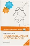 Practice Tests for the National Police Selection Process (Succeed at Psychometric Testing)