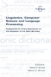 Linguistics, computer science and language processing : festschrift for Franz Guenthner on the occasion of his 60th birthday