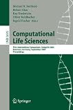 Computational Life Sciences: First International Symposium, CompLife 2005, Konstanz, Germany, September 25-27, 2005, Proceedings (Lecture Notes in Computer Science / Lecture Notes in Bioinformatics)