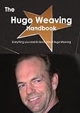 The Hugo Weaving Handbook - Everything you need to know about Hugo Weaving