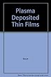 Plasma Deposited Thin Films