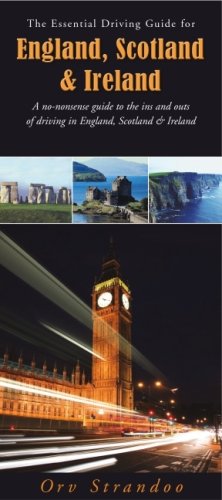 The Essential Driving Guide for England, Scotland and Ireland