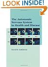 The Autonomic Nervous System in Health and Disease (Neurological Disease and Therapy)