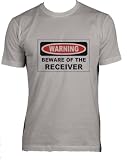 BEWARE OF THE RECEIVER Adult Male (Men's Fit) Super Soft T-Shirt In Various Colors & Sizes
