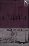 My Brilliant Career (Angus & Robertson Classics)