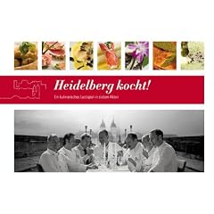 Heidelberg kocht!: Ein Lustspiel in sieben Akten