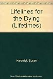 Lifeline for the dying