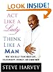 Act Like a Lady, Think Like a Man: What Men Really Think About Love, Relationships, Intimacy, and Commitment