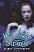 Wondrous Strange