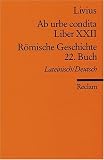 Produkt-Bild: Ab urbe condita. Liber XXII /R&ouml;mische Geschichte. 22. Buch (Der Zweite Punische Krieg II): Lat. /Dt.: Der Zweite Punische Krieg 2