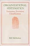 Organizational systematics : taxonomy, evolution, classification