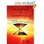 Das Geheimnis der Pyramiden-Energie: Die Kraft, die alles  SEIN  bewirkt