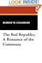 The Red Republic: A Romance of the Commune