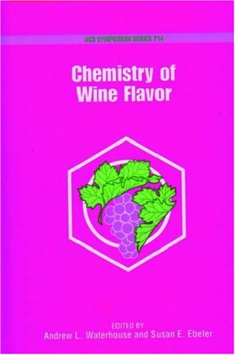 Chemistry of Wine Flavor (ACS Symposium Series, No. 714)