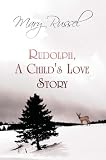 Rudolph, A Child's Love Story