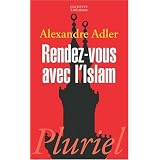 Rendez-vous avec l'Islampar Alexandre Adler