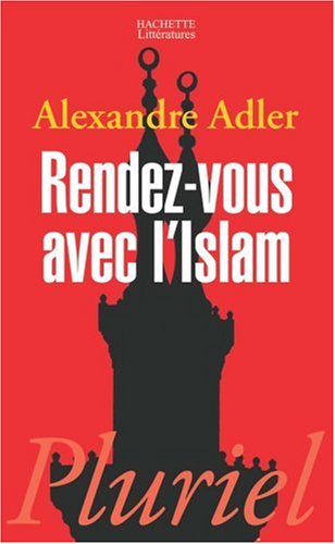 Rendez-vous avec l'Islam Rendez-vous avec l'Islam