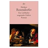 Ein Liebhaber ungerader Zahlen : eine Zeitspanne , [Roman]. - 