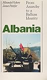 Albania : from anarchy to a Balkan identity