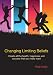 Changing Limiting Beliefs - Create all the health, happiness and success that you really want