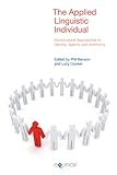 The applied linguistic individual : sociocultural approaches to identity, agency and autonomy