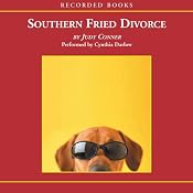 Southern Fried Divorce: A Woman Unleashes Her Hound and His Dog in the Big Easy | [Judy Conner]
