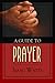 A Guide to Prayer