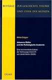Produkt-Bild: Johannes M&uuml;ller und die Pathologische Anatomie: Eine kommentierte Edition der Vorlesungsmitschrift von Jakob Henle (1830)