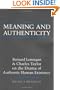 Meaning and Authenticity: Bernard Lonergan and Charles Taylor on the Drama of Authentic Human Existence (Lonergan Studies)