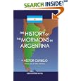 The History of the Mormons in Argentina by Nestor Curbelo and Erin Jennings