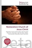 Restoration Church of Jesus Christ: Restoration Church of Jesus Christ, Latter Day Saint Movement, Spirituality, Latter Day Saint, Lesbian, Homosexuality, Bisexuality, Sexual Orientation