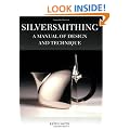 Silversmithing: A Manual of Design and Technique